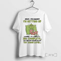 Officials Grinch Im Awake Im Getting Up Loadingcomplete Getting Up Failedplease Try Again Later Premium T-Shirts, Hoodie,...