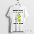 Officials Grinch It Doesnt Matter What You Think Of Me T-Shirts, Hoodie, Sweatshirt | InkRitualCo.com