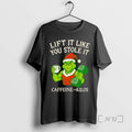 Officials Grinch Lift It Like You Stole It Caffeine And Kilos Premium T Shirts Sweater Hoodie, Sweatshirt | InkRitualCo.com