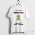 Officials Grinch My Mind Is A Dangerous Place But My Mouth Is Worse Outta My T-Shirts, Hoodie, Sweatshirt | InkRitualCo.com