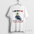 Officials Grinch Not Fat God Gave Me Airbags Cause Im Precious Premium T Shirts Sweater Hoodie, Sweatshirt | InkRitualCo.com
