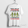 Officials Grinch Once I Get An Attitude It Takes Me 3 5 Business Days Christmas T-Shirts, Hoodie, Sweatshirt