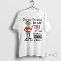 Officials Grinch One Day Im Going To Say Fuck 11 And Let All My Demons T-Shirts, Hoodie, Sweatshirt | InkRitualCo.com