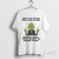 Officials Grinch People Werent So Fucking Stupid Back In My Day We Didnt Have As T-Shirts, Hoodie, Sweatshirt