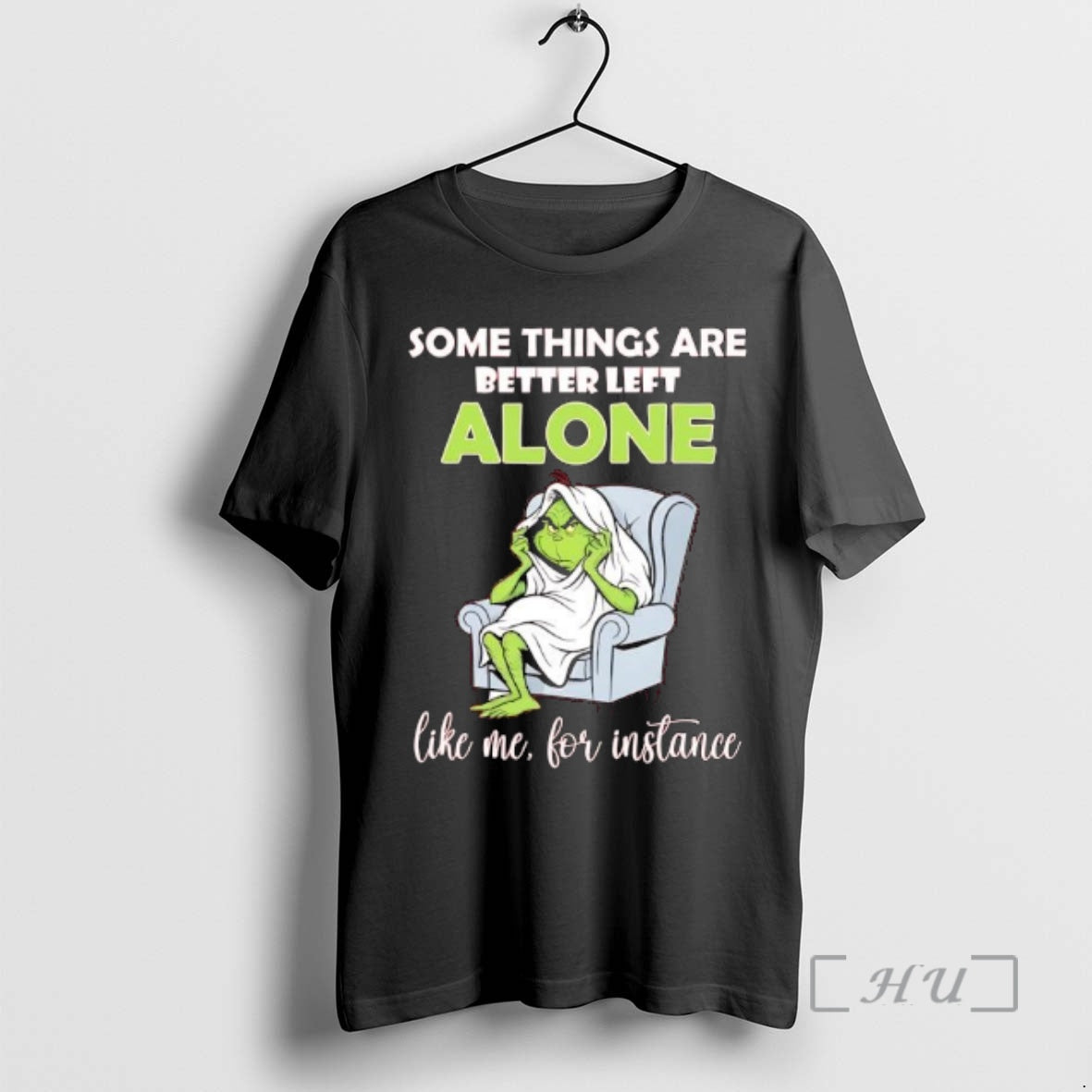 Officials Grinch Some Things Are Better Left Alone Like Me For Instance Premium T Shirts Hoodie, Sweatshirt | InkRitualCo.com