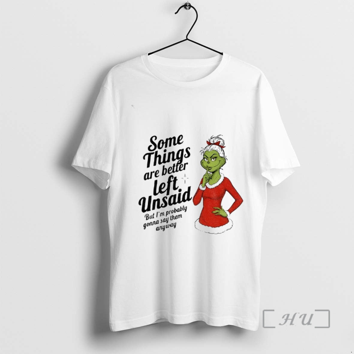 Officials Grinch Some Things Are Better Left Unsaid But Im Probably Christmas Premium T Shirts Hoodie, Sweatshirt
