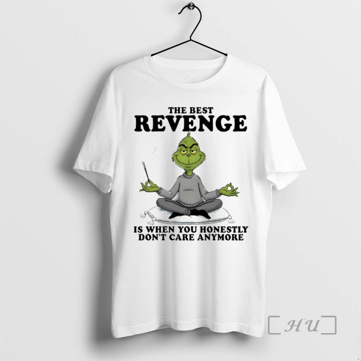 Officials Grinch The Best Revenge Is When You Honestly Dont Care Anymore Premium T Shirts Hoodie, Sweatshirt