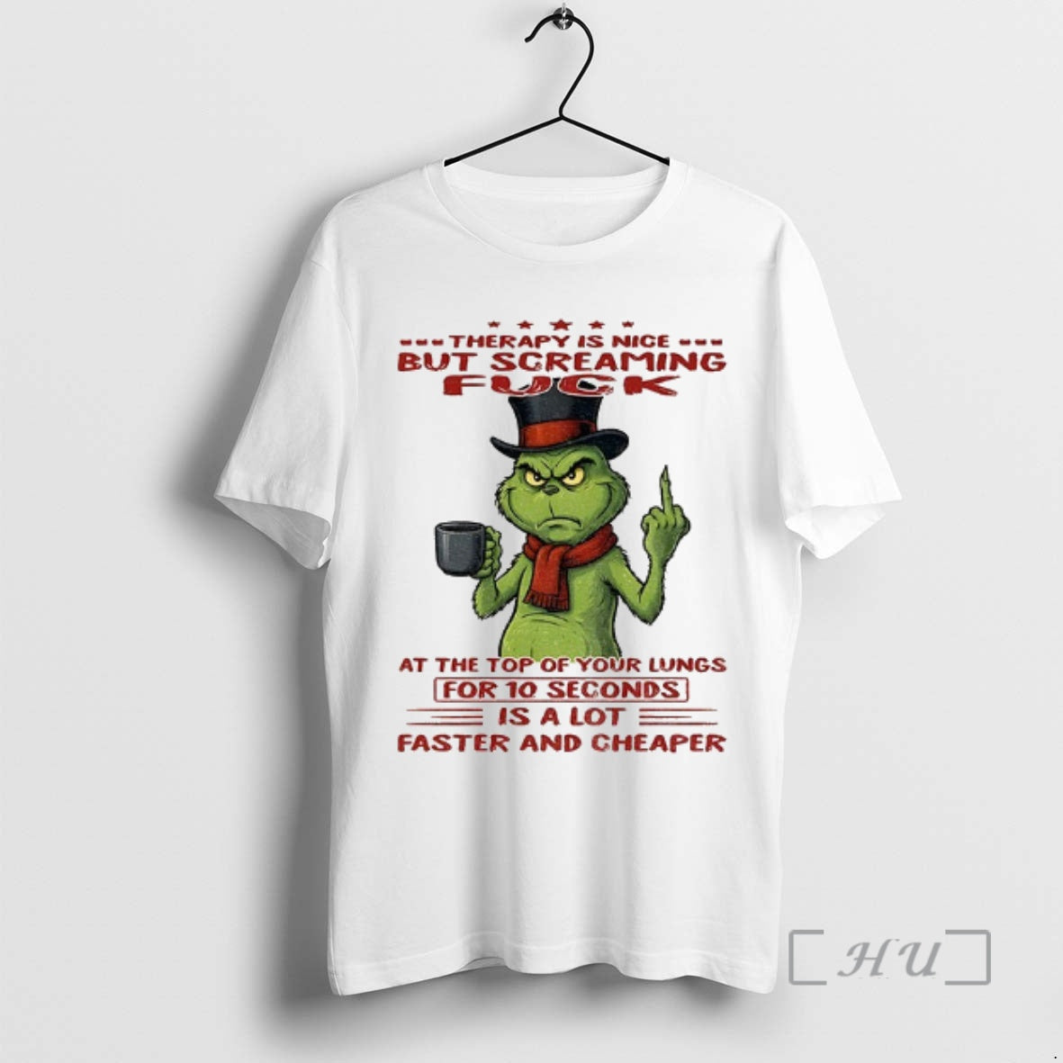 Officials Grinch Therapy Is Nice But Screaming Fuck At The Top Of Your Lungs For T-Shirts, Hoodie, Sweatshirt