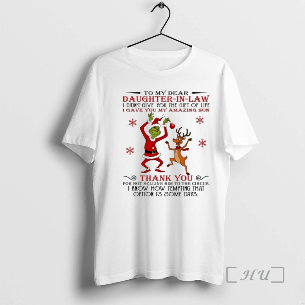 Officials Grinch To My Dear Daughter In Law I Didnt Give You The Gift Of T-Shirts, Hoodie, Sweatshirt | InkRitualCo.com