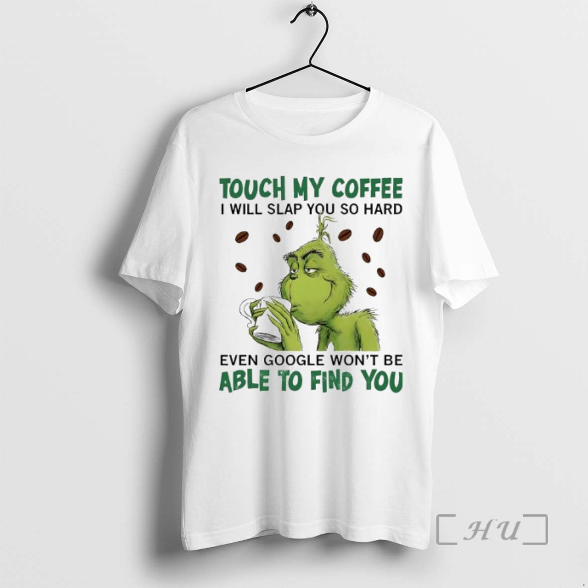 Officials Grinch Touch My Coffee I Will Slap You So Hard Even Google Wont Be T-Shirts, Hoodie, Sweatshirt | InkRitualCo.com