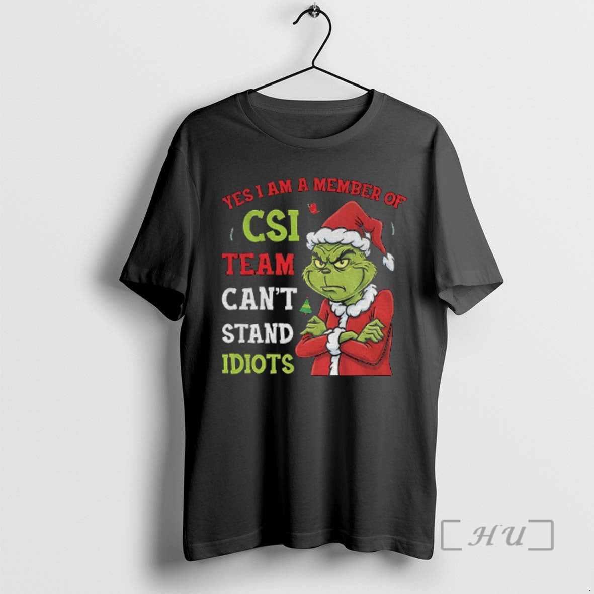Officials Grinch Yes I Am A Member Of The Csi Team Cant Stand Idiots Christmas T-Shirts, Hoodie, Sweatshirt | InkRitualCo.com