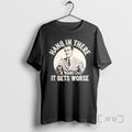 Officials Hang In There It Get Worse T-Shirts, Hoodie, Sweatshirt | InkRitualCo.com