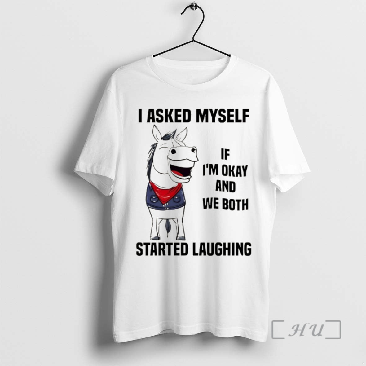 Officials Horse I Asked Myself If Im Okay And We Both Started Laughing Premium T-Shirts, Hoodie, Sweatshirt | InkRitualCo.com