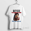 Officials Horse You Curse Too Much Bitch You Breathe Too Much Shut The Fuck Up T-Shirts, Hoodie, Sweatshirt | InkRitualCo.com