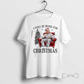 Officials Humorous Trump I Will Be Home For Christmas T-Shirts, Hoodie, Sweatshirt | InkRitualCo.com