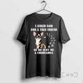 Officials I Asked God For A True Friend So He Sent Me A Chihuahua Premium T-Shirts, Hoodie, Sweatshirt | InkRitualCo.com