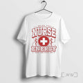 Officials I Bring That Nurse Energy Today Every Day Circle White T-Shirts, Hoodie, Sweatshirt