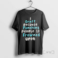 Officials I Craft Because Punching People Is Frowned Upon T-Shirts, Hoodie, Sweatshirt | InkRitualCo.com