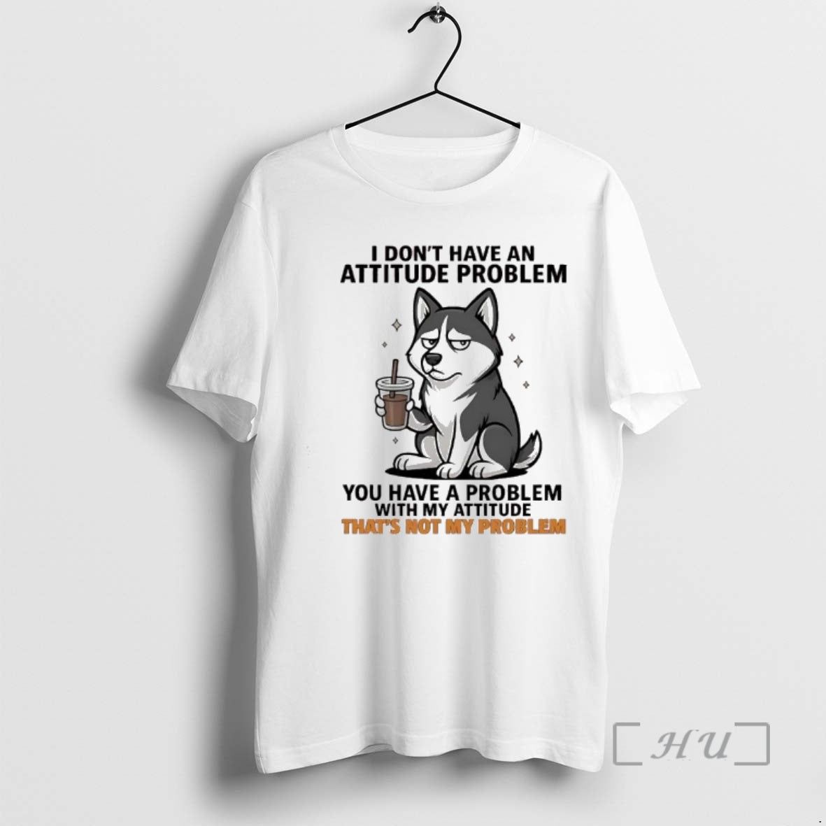 Officials I Dont Have An Attitude Problem Siberian Husky Graphic T-Shirts, Hoodie, Sweatshirt | InkRitualCo.com