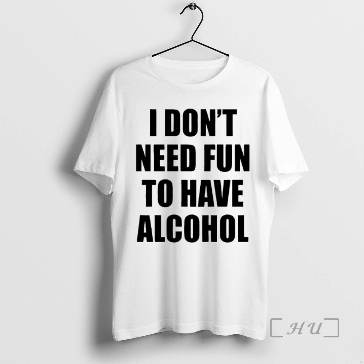 Officials I Dont Need Fun To Have Alcohol Text T-Shirts, Hoodie, Sweatshirt | InkRitualCo.com