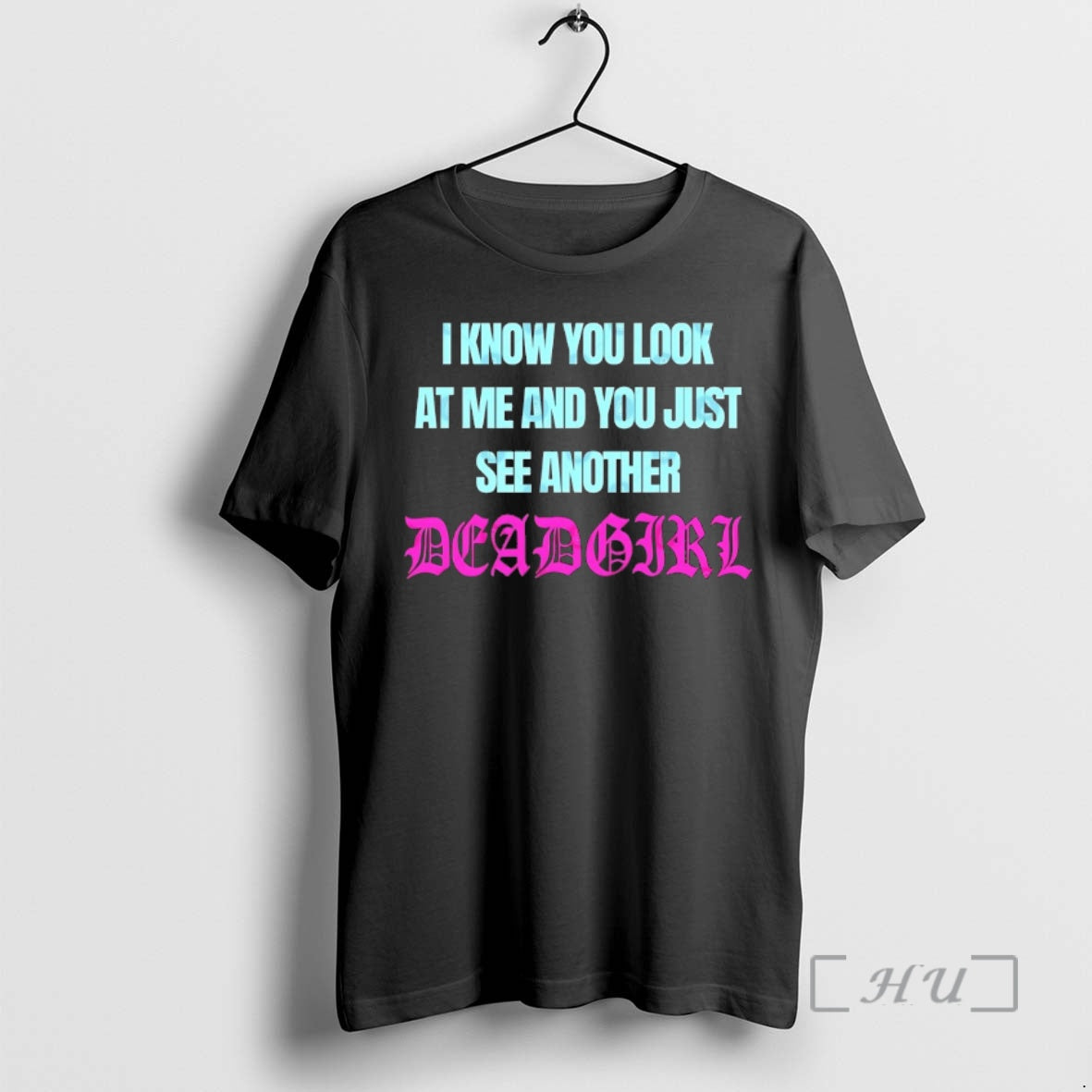 Officials I Know You Look At Me And You Just See Another Deadgirl Premium T-Shirts, Hoodie, Sweatshirt | InkRitualCo.com