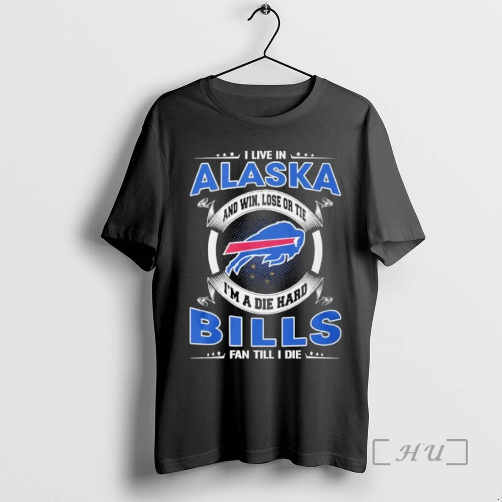 Officials I Live In Alaska And Win Lose Or Tie Im A Die Hard Buffalo T-Shirts, Hoodie, Sweatshirt | InkRitualCo.com