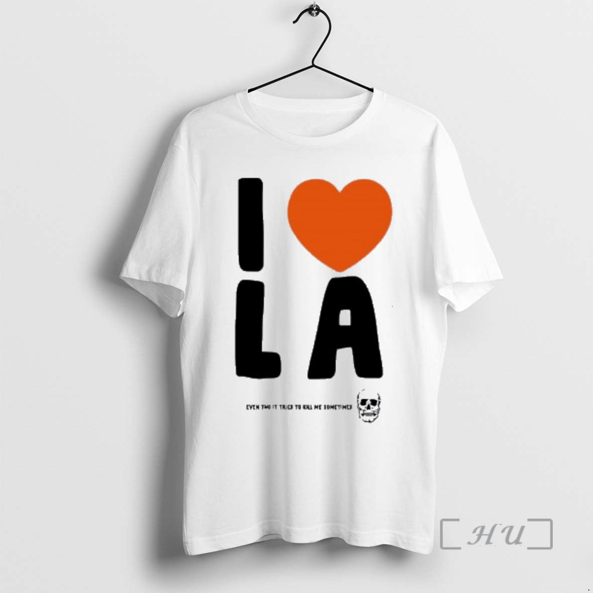 Officials I Love La Even Tho It Tries To Kill Me Sometimes Premium T Shirts Hoodie, Sweatshirt | InkRitualCo.com