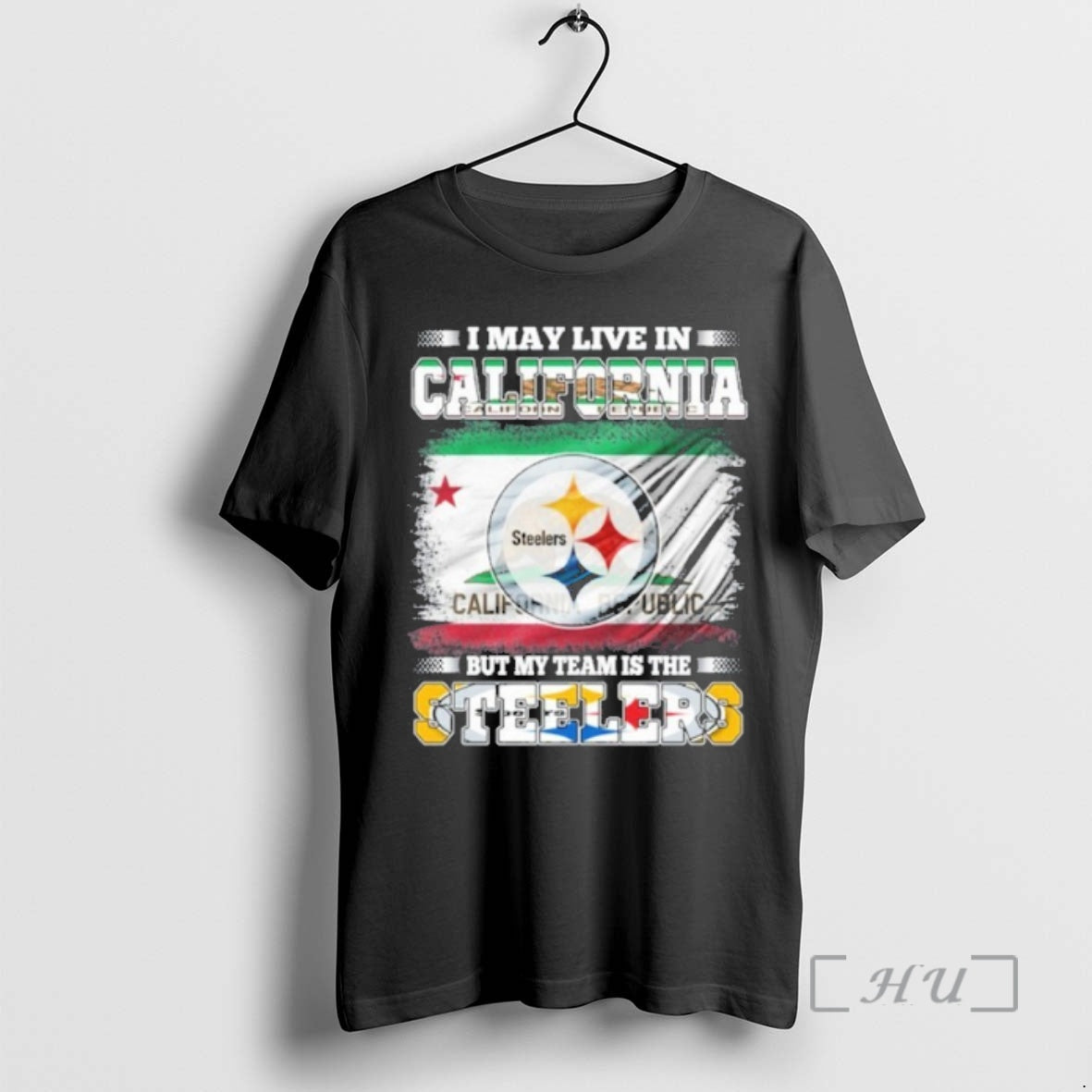 Officials I May Live In California Flag But My Team Is The Steelers Premium T-Shirts, Hoodie, Sweatshirt | InkRitualCo.com