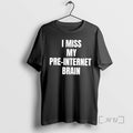 Officials I Miss My Pre Internet Brain T-Shirts, Hoodie, Sweatshirt | InkRitualCo.com