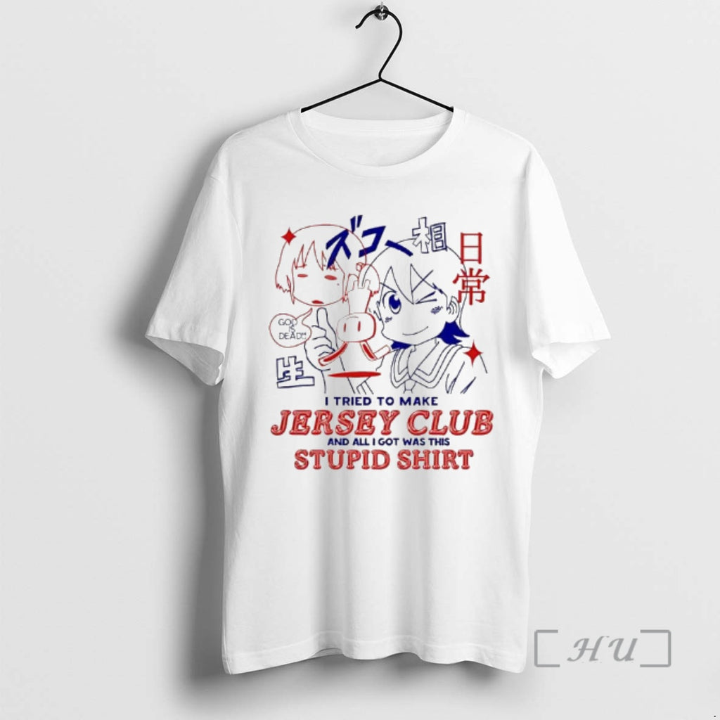 Officials I Tried To Make Jersey Club And All I Got Was This Stupid God T-Shirts, Hoodie, Sweatshirt | InkRitualCo.com