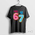 Officials I Was 6 Now Im 7 Year Old Birthday Six Seven Meme 67 Premium T-Shirts, Hoodie, Sweatshirt | InkRitualCo.com
