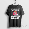 Officials I Was Up All Night Watching Korean Drama T-Shirts, Hoodie, Sweatshirt | InkRitualCo.com