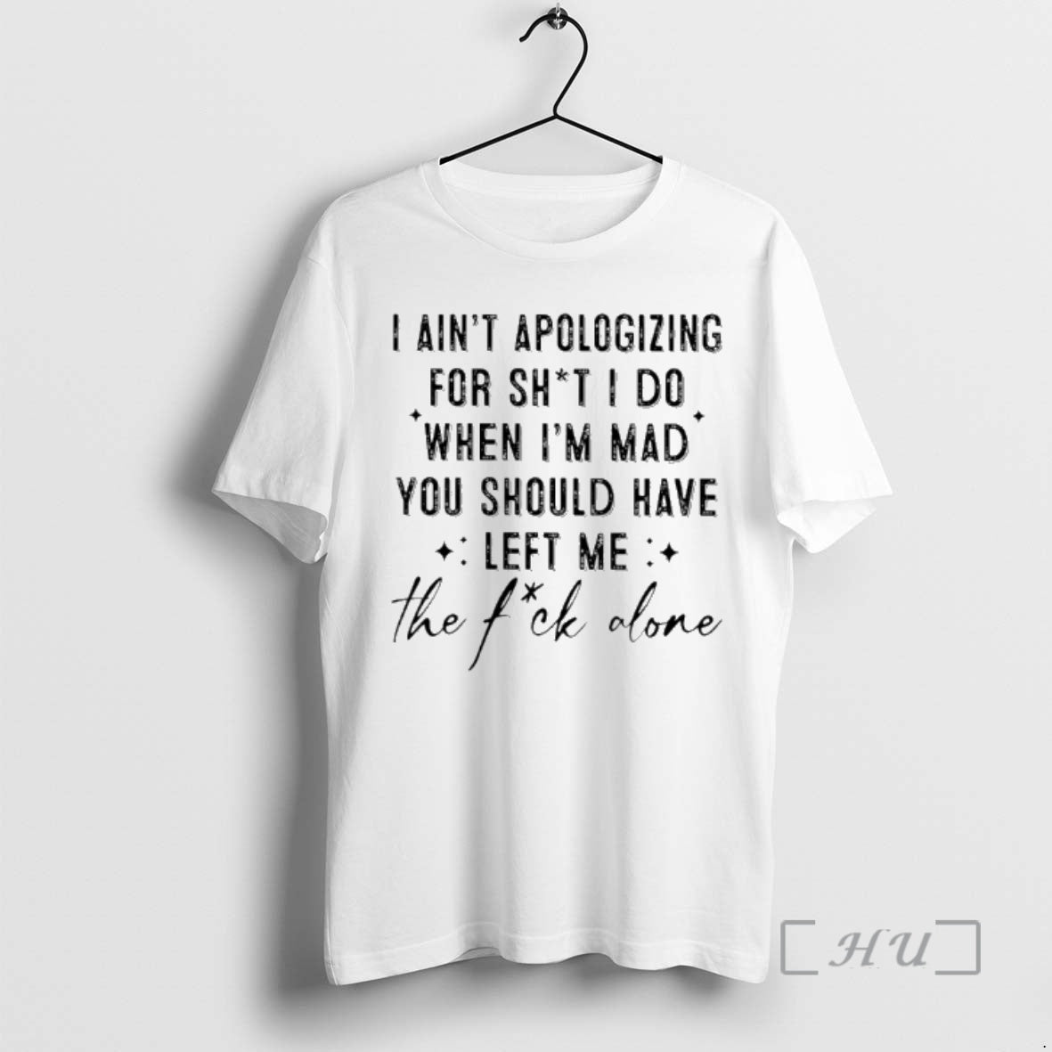 Officials I Aint Apologizing For Shit I Do When Im Mad You Should Have Left T-Shirts, Hoodie, Sweatshirt | InkRitualCo.com
