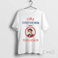Officials I Am A Christian Mom Against Tohru Adachi T-Shirts, Hoodie, Sweatshirt | InkRitualCo.com