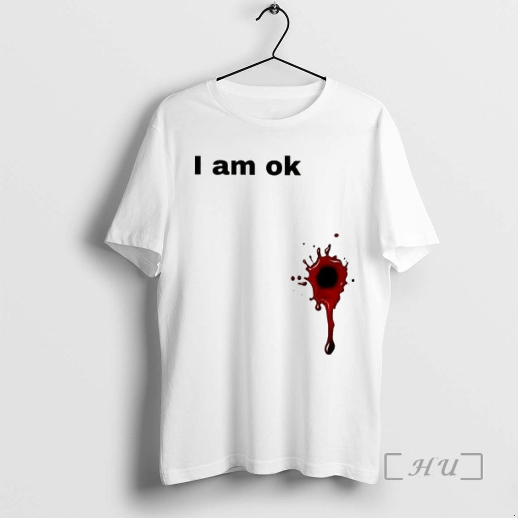 Officials I Am Ok Blood Splatter T-Shirts, Hoodie, Sweatshirt | InkRitualCo.com