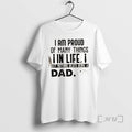 Officials I Am Proud Of Many Things In Life But Nothing Beats Being A Dad T-Shirts, Hoodie, Sweatshirt | InkRitualCo.com