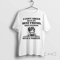 Officials I Cant Argue With My Best Friend Shes Younger And You Cant Argue With T-Shirts, Hoodie, Sweatshirt