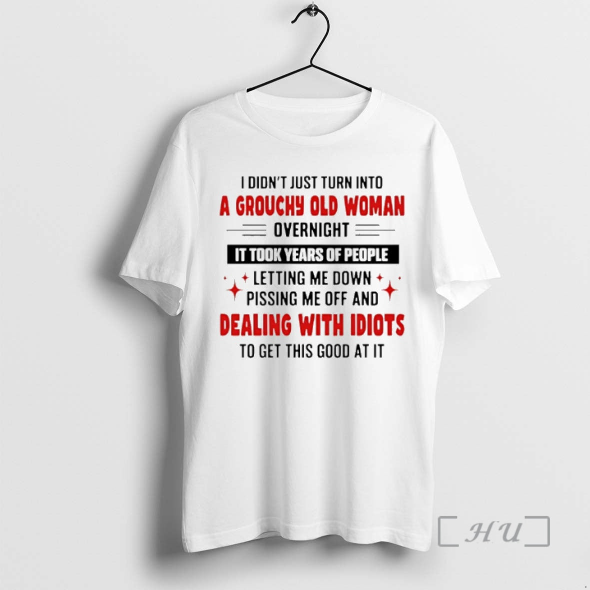 Officials I Didnt Just Turn Into A Grouchy Old Woman Overnight Premium T Shirts Sweater Hoodie, Sweatshirt | InkRitualCo.com