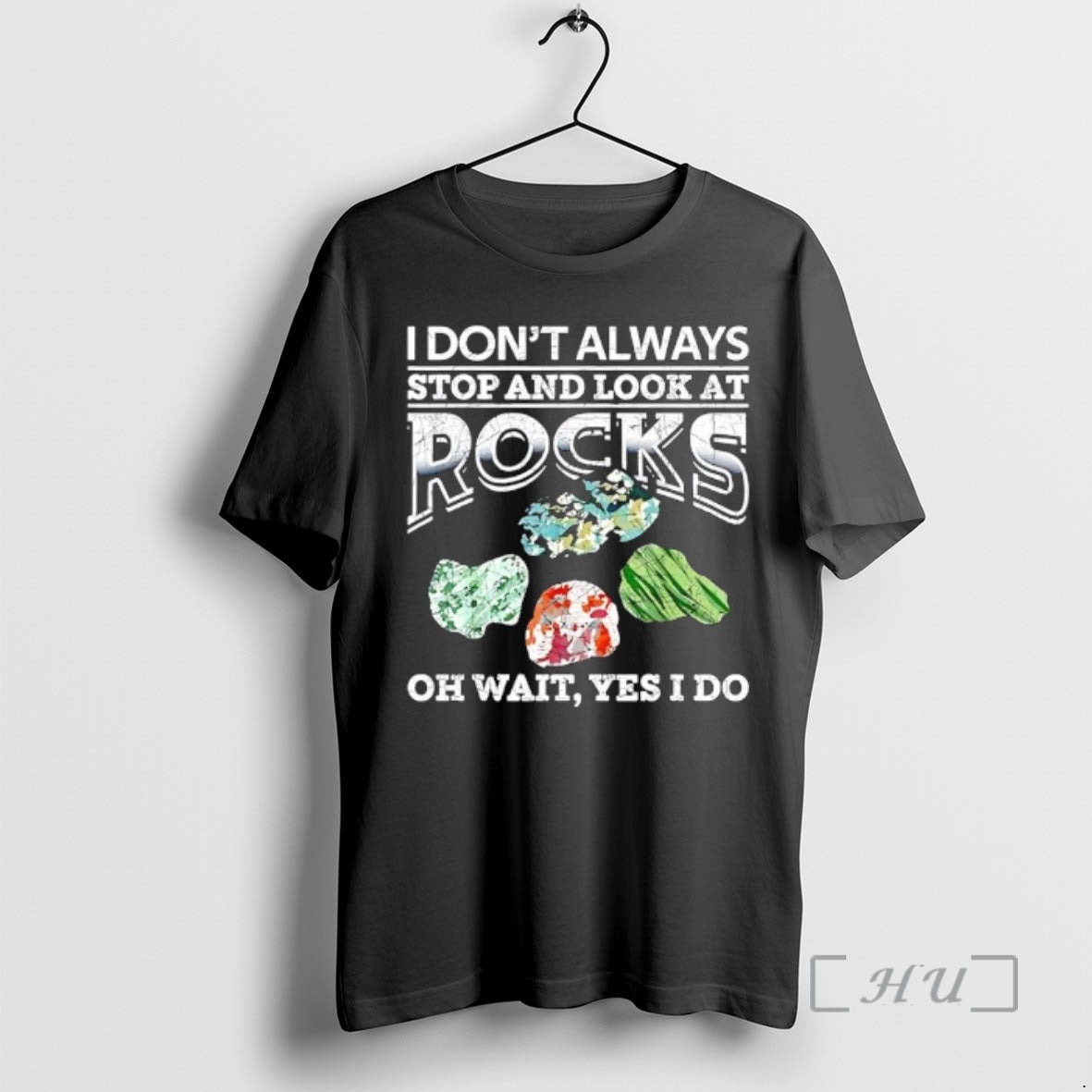Officials I Dont Always Stop And Look At Rocks Oh Wait Yes I Do Premium T-Shirts, Hoodie, Sweatshirt | InkRitualCo.com