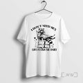 Officials I Dont Need Sex Life Fucks Me Daily Racoon T-Shirts, Hoodie, Sweatshirt | InkRitualCo.com