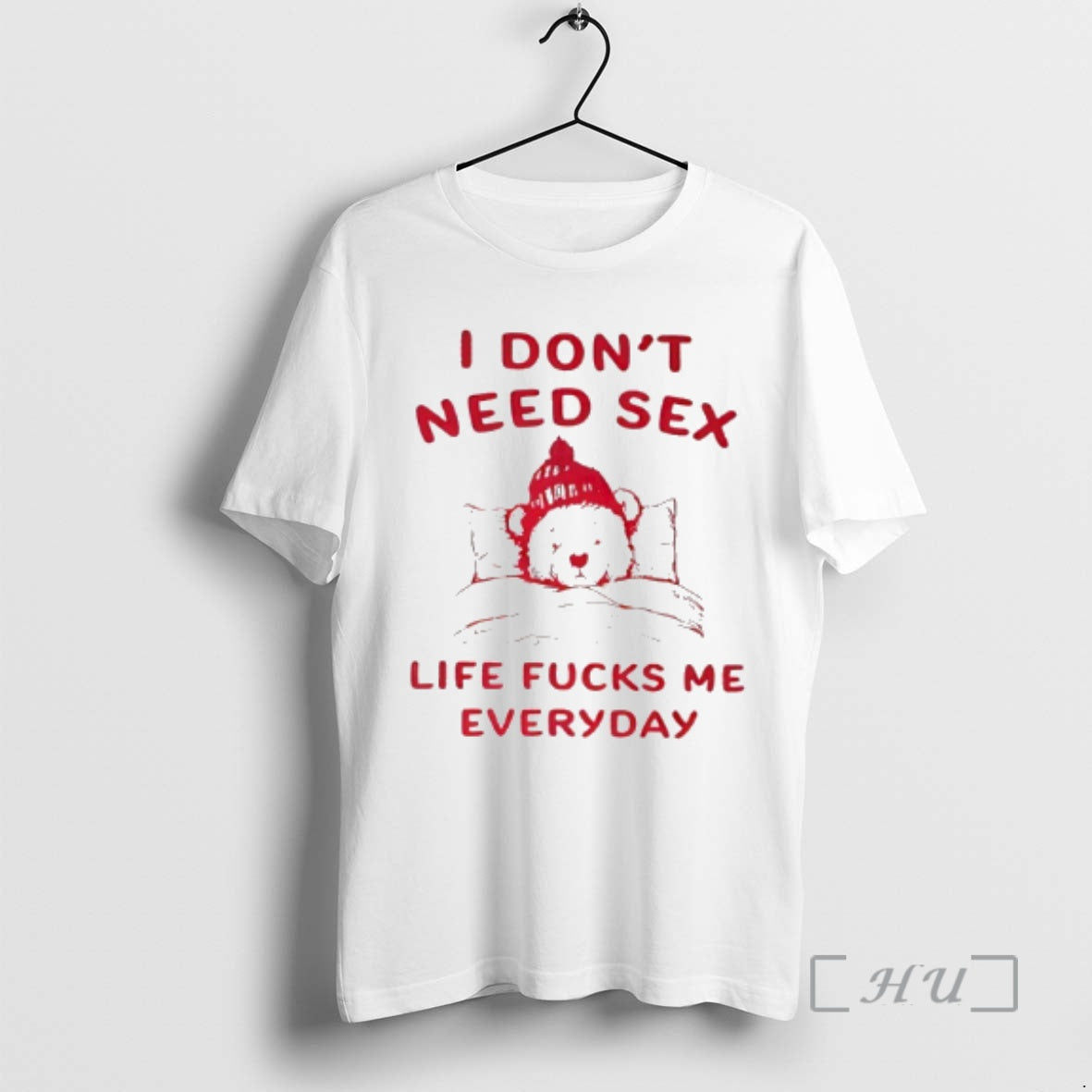 Officials I Dont Need Sex Life Sucks Me Everyday T-Shirts, Hoodie, Sweatshirt | InkRitualCo.com