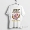 Officials I Know Im Weird But Sometimes It Makes You Laugh Premium T Shirts Sweater Hoodie, Sweatshirt | InkRitualCo.com