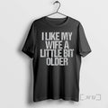 Officials I Like My Wife A Little Bit Older Vintage T-Shirts, Hoodie, Sweatshirt | InkRitualCo.com