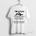 Officials I Love Sushi This Might Be Illegal In Your Country Premium T Shirts Sweater Hoodie, Sweatshirt | InkRitualCo.com