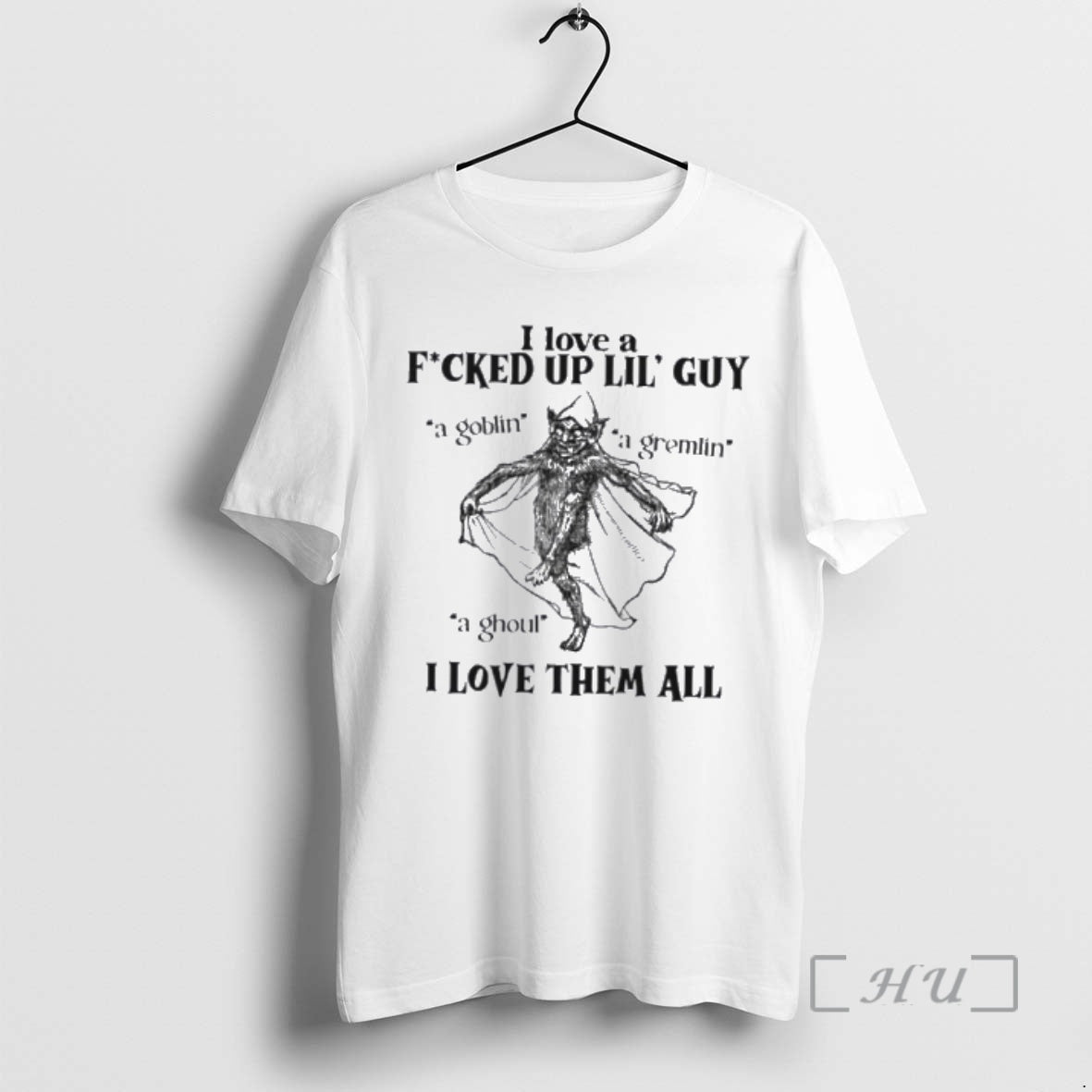 Officials I Love A Fucked Up Lil Guy I Love Them All Premium T Shirts Hoodie, Sweatshirt | InkRitualCo.com