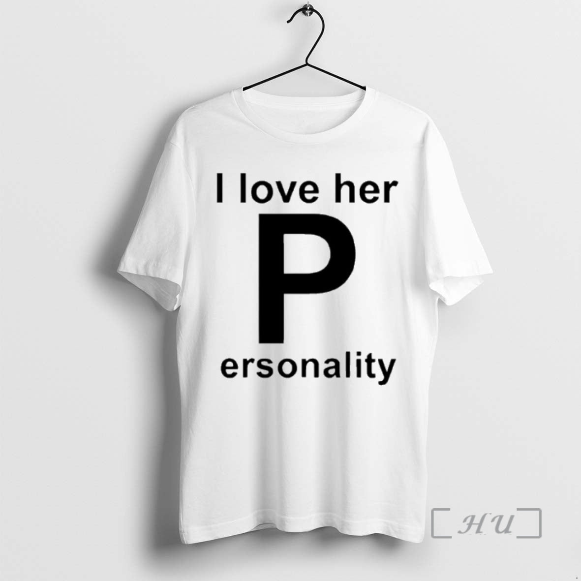 I Love Her Personality T-Shirts, Hoodie, Sweatshirt | InkRitualCo.com