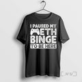 Officials I Paused My Meth Binge To Be Here T-Shirts, Hoodie, Sweatshirt | InkRitualCo.com