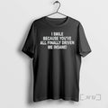 Officials I Smile Because Youve All Finally Driven Me Insane T-Shirts, Hoodie, Sweatshirt | InkRitualCo.com