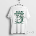 Officials I Talk To Squirrels Chikoo Chikoo Chikoo Vintage T-Shirts, Hoodie, Sweatshirt | InkRitualCo.com