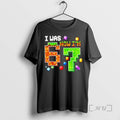 Officials I Was 6 Now Im 7 Pixel Birthday Gamer Funny 6 7 Meme Premium T-Shirts, Hoodie, Sweatshirt | InkRitualCo.com